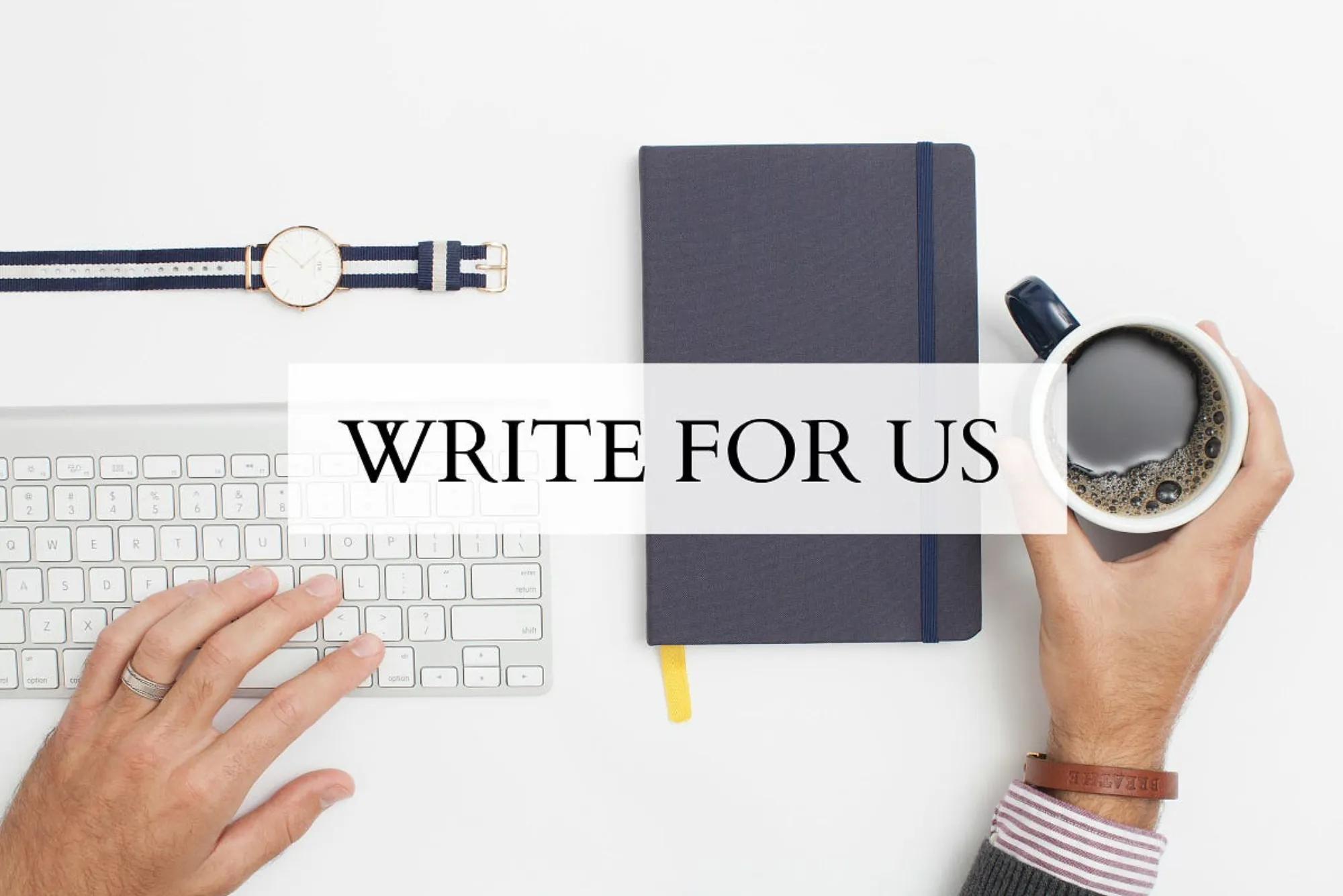 How to Write For Us