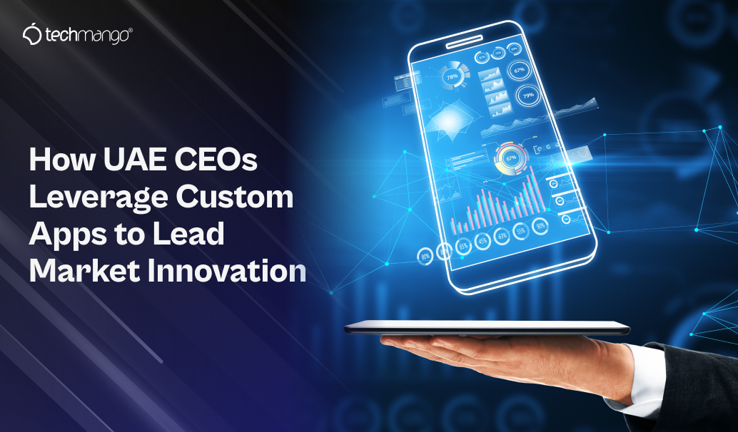 How UAE CEOs Use Special Apps to Lead New Ideas in the Market