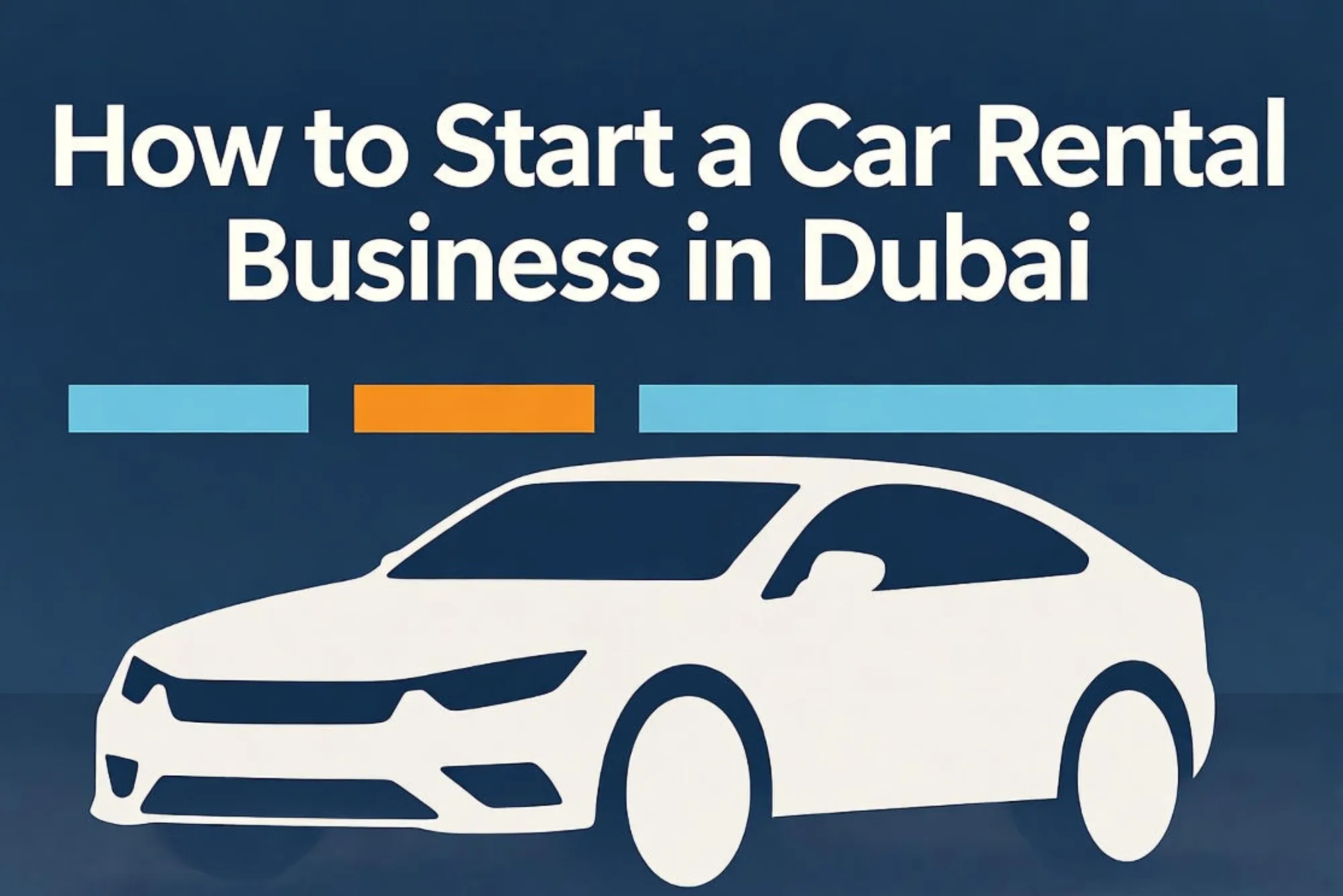Start a Car Rental Business in Dubai