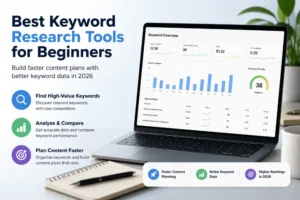 Best Keyword Research Tools for Beginners building faster content plans with better keyword data in 2026